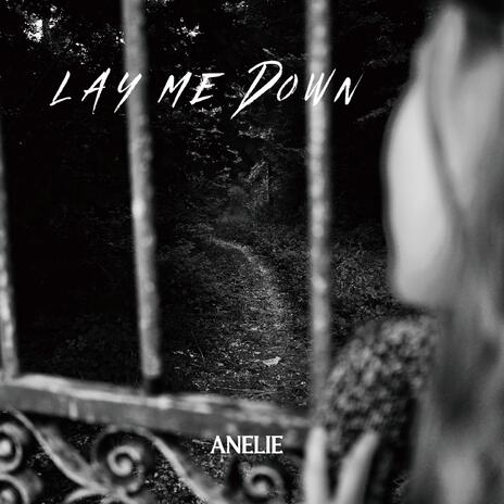 Lay Me Down | Boomplay Music