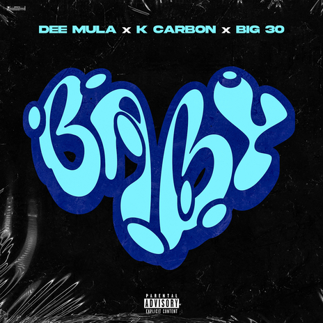 Baby ft. K Carbon & BIG30 | Boomplay Music