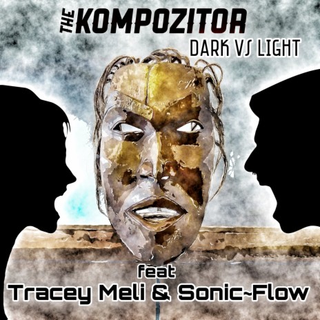 Dark vs Light ft. Tracey Meli & Sonic~Flow