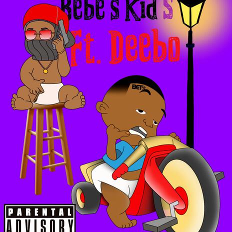 Bebe's Kids ft. Deebo | Boomplay Music