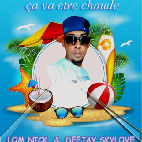 ça va etre chaude (Deejay Skylove Remix) ft. Deejay Skylove | Boomplay Music