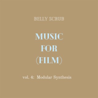 Music for (Film) Vol 4: Modular Synthesis