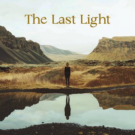 The Last Light | Boomplay Music