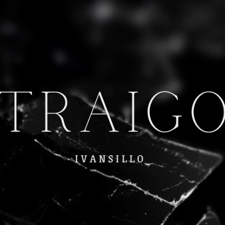 Traigo | Boomplay Music