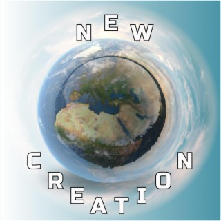 NEW CREATION lyrics | Boomplay Music