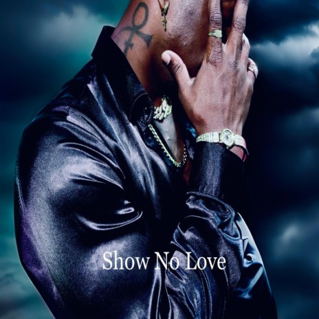 Show No Love | Boomplay Music