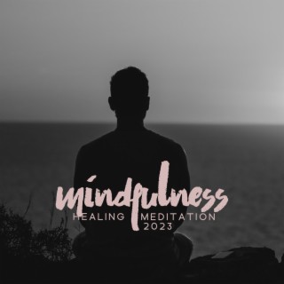 Mindfulness Healing Meditation 2023