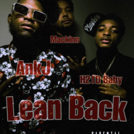 Lean Back ft. Mackinnn & AnkJ | Boomplay Music