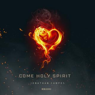 Come Holy Spirit