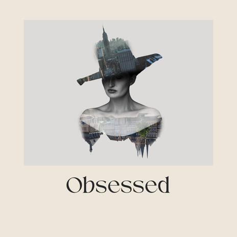 Obsessed | Boomplay Music