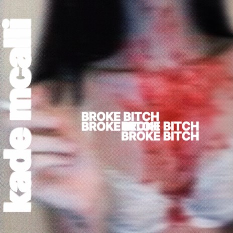 broke bitch! | Boomplay Music