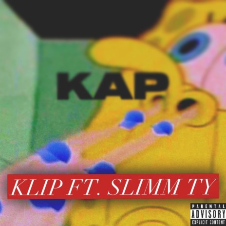 KAP ft. Slimm Ty | Boomplay Music