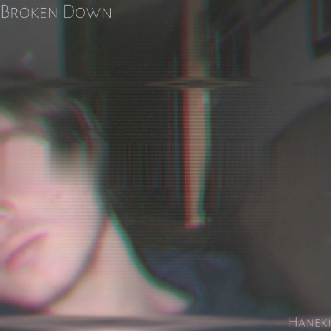 Broken Down | Boomplay Music