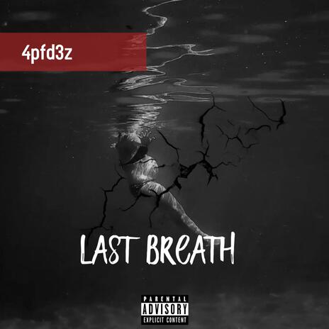 Last breath | Boomplay Music