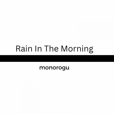 Rain In The Morning