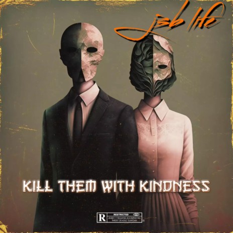 kill them with kindness