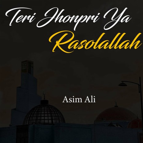 Teri Jhonpri Ya Rasolallah | Boomplay Music