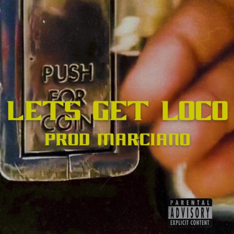 Lets Get Loco | Boomplay Music