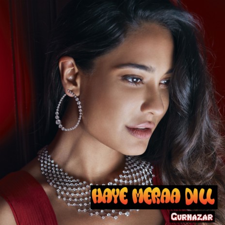 Haye Meraa Dill | Boomplay Music