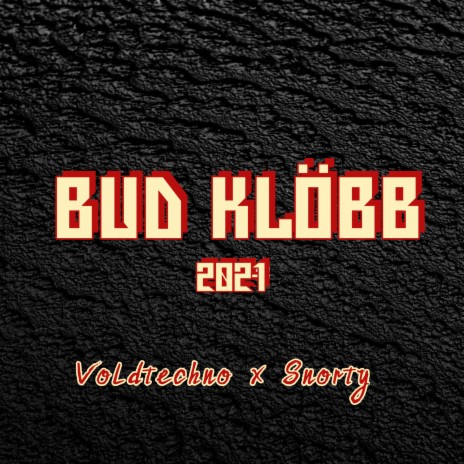 Bud Kløbb 2021 ft. Snorty | Boomplay Music