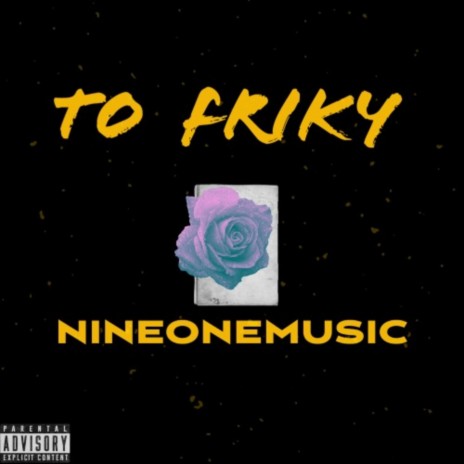 TO FRIKY | Boomplay Music