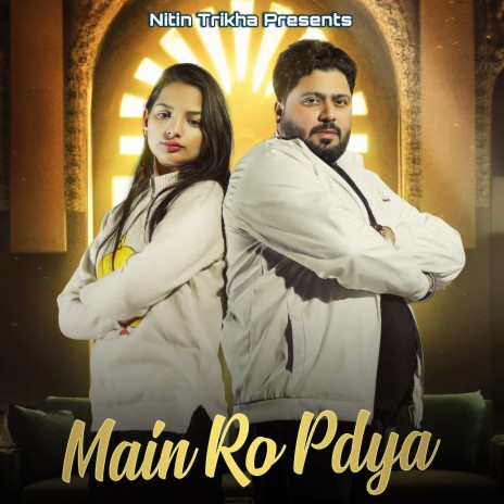 Main Ro Pdya ft. Tannu Negi | Boomplay Music