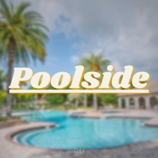 Poolside ft. Austin Gleason lyrics | Boomplay Music