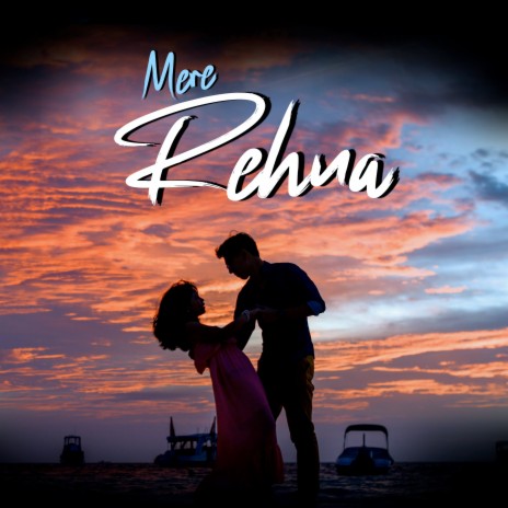 Mere Rehna | Boomplay Music