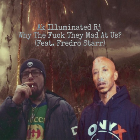 Why The Fuck They Mad At Us? ft. Fredro Starr | Boomplay Music