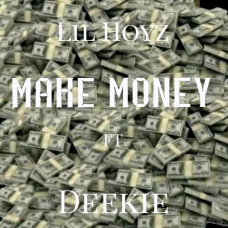 Make Money ft. Deekie | Boomplay Music