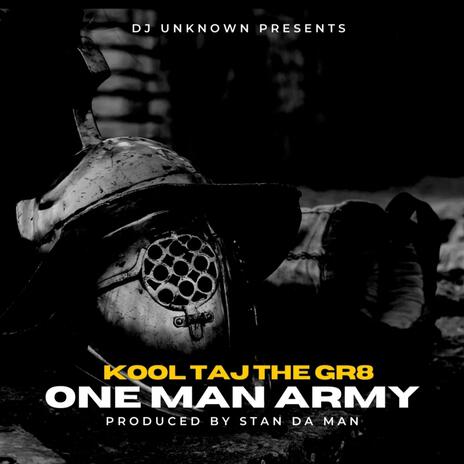 One Man Army ft. Kool Taj The GR8 | Boomplay Music