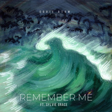 Remember Me ft. Sylvie Grace | Boomplay Music