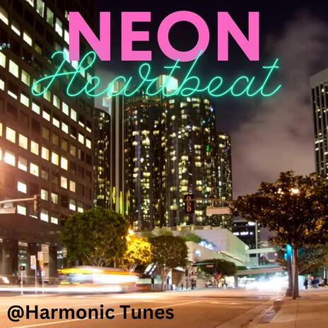 Neon Heartbeat | Boomplay Music