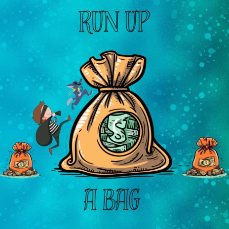 RUN UP A BAG ft. Mister Oxx & SDOUBLE | Boomplay Music