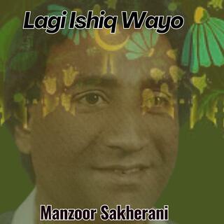 Manzoor Sakhirani, Vol. 3535 (Lagi Ishq Wayo)