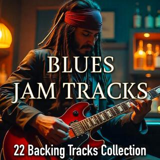 Ultimate Blues Backing Tracks Collection: Jam Like a Pro