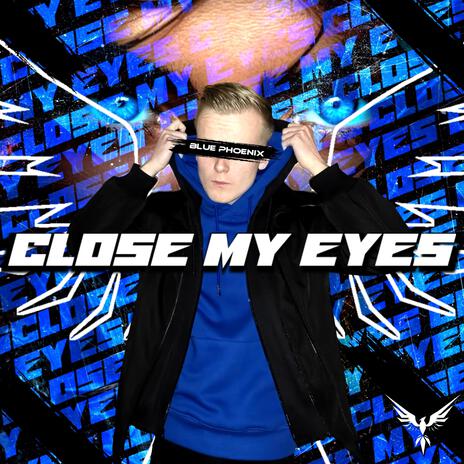 Close My Eyes | Boomplay Music