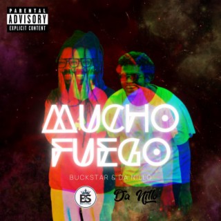 Mucho Fuego ft. Da Nillo lyrics | Boomplay Music