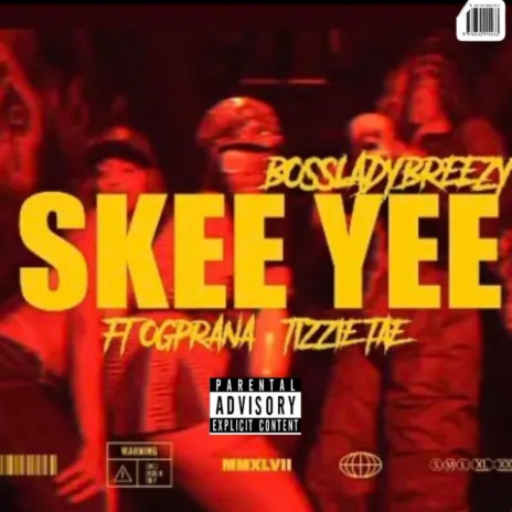 SKEEYEE BOSSMIX ft. OG PRANA & TIIZIE TAE | Boomplay Music