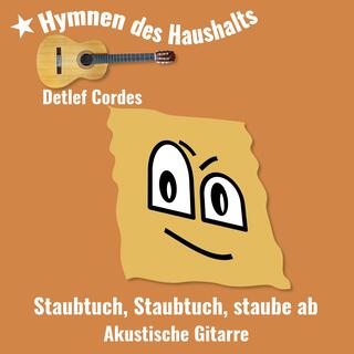 Staubtuch, Staubtuch, staube ab (Akustische Gitarre)