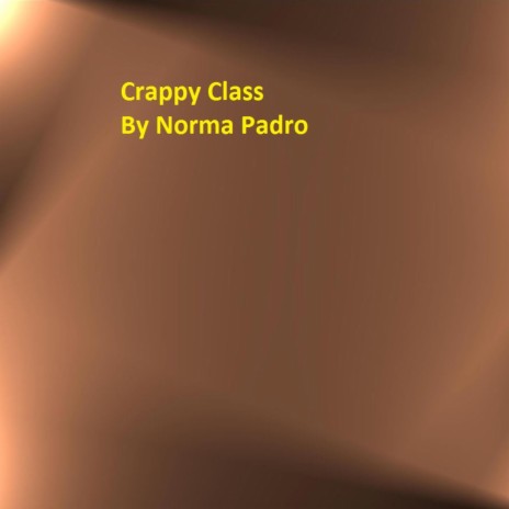 Crappy Class | Boomplay Music