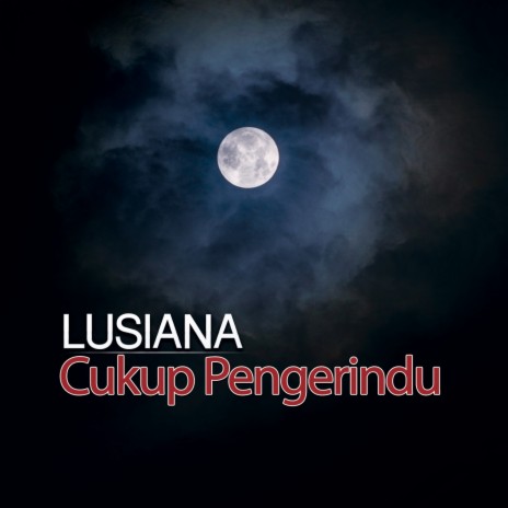 Cukup Pengerindu | Boomplay Music