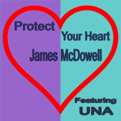 Protect Your Heart (feat. Una) | Boomplay Music