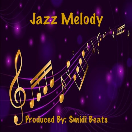 Jazz Melody | Boomplay Music