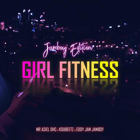 Girl Fitness (Jamboy Edition) ft. Koubeetz & Eddy Jam Jamboy