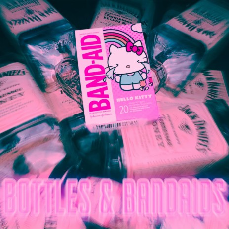 BOTTLES & BANDAIDS | Boomplay Music