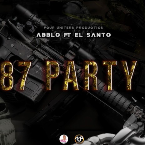 87 Party ft. Abblo & El Santo | Boomplay Music