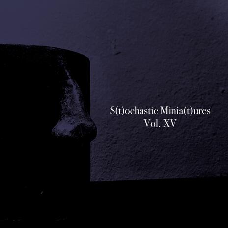 Stochastic Miniatures: 224. Miniature 31 | Boomplay Music