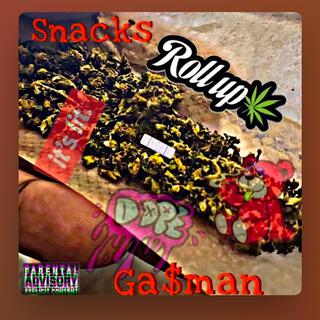 Ga$man & Snacks (Rolling up)