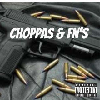 Choppas & FN's